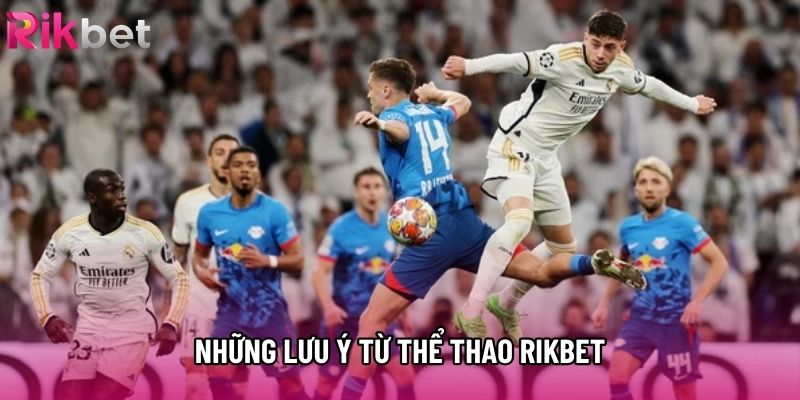 Những lưu ý từ thể thao rikbet
